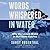 Words Whispered in Water: Why the Levees Broke in Hurricane Katrina