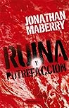 Ruina y putrefacción by Jonathan Maberry
