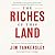 The Riches of This Land: Th...