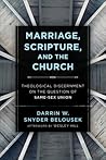 Marriage, Scripture, and the Church: Theological Discernment on the Question of Same-Sex Union