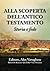 Alla scoperta dell'Antico Testamento by Alex Varughese