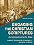 Engaging the Christian Scriptures: An Introduction to the Bible