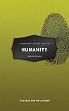 A Christian’s Pocket Guide to Humanity by David McKay