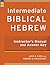 Intermediate Biblical Hebrew Instructor's Manual and Answer Key (Learning Biblical Hebrew)