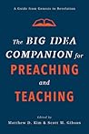 The Big Idea Companion for Preaching and Teaching: A Guide from Genesis to Revelation