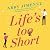Life's Too Short (The Friend Zone, #3)