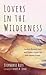 Lovers in the Wilderness: A...