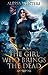 The Girl Who Brings the Dead