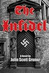 The Infidel: The SS Occult Conspiracy, A Novel
