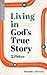 Living in God's True Story: 2 Peter (Transformative Word)