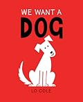 We Want a Dog 