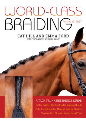 Free Download World-Class Braiding Manes & Tails: A Tack Trunk Reference Guide Full Audiobook Free Download World-Class Braiding Manes & Tails: A Tack Trunk Reference Guide Full Audiobook