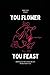 You Flower / You Feast: An ...