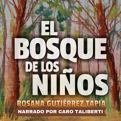 El Bosque de los Niños: Library Edition (Spanish Edition)