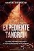 Expediente Tangram: Thrille...
