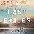 The Last Exiles: A Novel