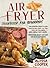 Air Fryer Cookbook for Begi...