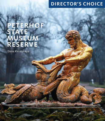 Peterhof State Museum Reserve: Director's Choice (Paperback)