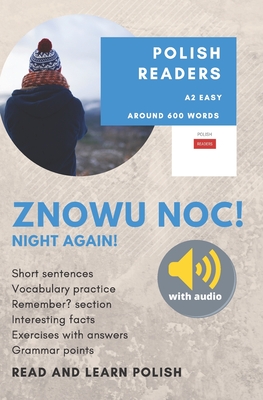 Znowu Noc Night Again: Polish Readers For Beginners; Easy Reading Books For Polish Learners; With Exercises And Key; Pocket Size