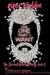 The One That I Want