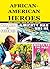 African-American Heroes