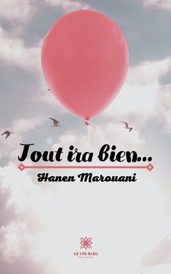 Tout ira bien... (French Edition)