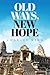 Old Ways, New Hope