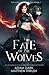 Fate of the Wolves: A Paran...