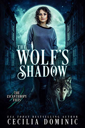 The Wolf's Shadow (The Lycanthropy Files #1)