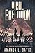 Viral Execution (The Cantral Chronicles)