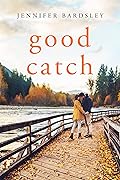 Good Catch (Harper Landing, #2)