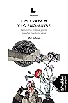 Book cover for Como vaya yo y lo encuentre: Feminismo andaluz y otras prendas que tú no veías (Spanish Edition)