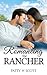 Romancing the Rancher (Unforgettable Love Stories)