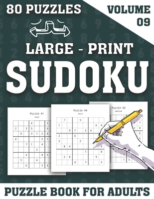 Large-Print Sudoku Puzzle Book For Adults: Exciting Large Print Sudoku Puzzle Book for Adults and More With Solutions (Volume 09)
