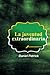 La juventud extraordinaria by Daniel  Patrick