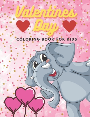 Valentines Day Coloring Book For Kids: ages 4-8 Animals , Construction Vehicles And More