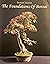 Bonsai Basics - The Foundations of Bonsai by Harry Harrington