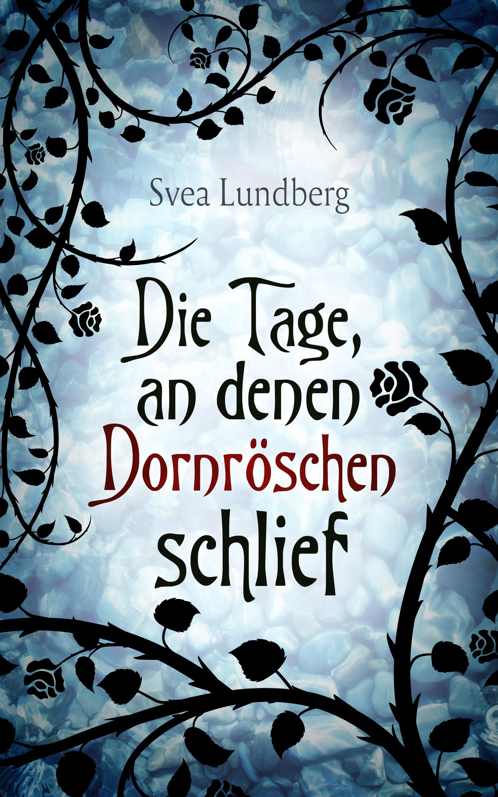 Die Tage, an denen Dornröschen schlief (German Edition)