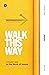 A Preacher's Guide: Walk Th...