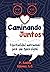 Caminando Juntos: Espiritualidad matrimonial para una época digital (Spanish Edition)