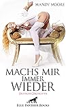 Machs mir immer wieder | Erotische Geschichten by Mandy Moore