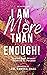 I Am More Than Enough: Stor...