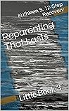 Reparenting That Lasts: Little Book 3 (Little Books for Adult Children) Reparenting That Lasts: Little Book 3 (Little Books for Adult Children)