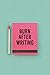 Burn After Writing: Write it release it, burn after writing journal,destroy & Wreck this book How Honest Can You Be When No One Is Watching , ... to release, A Journal of Self Discovery .