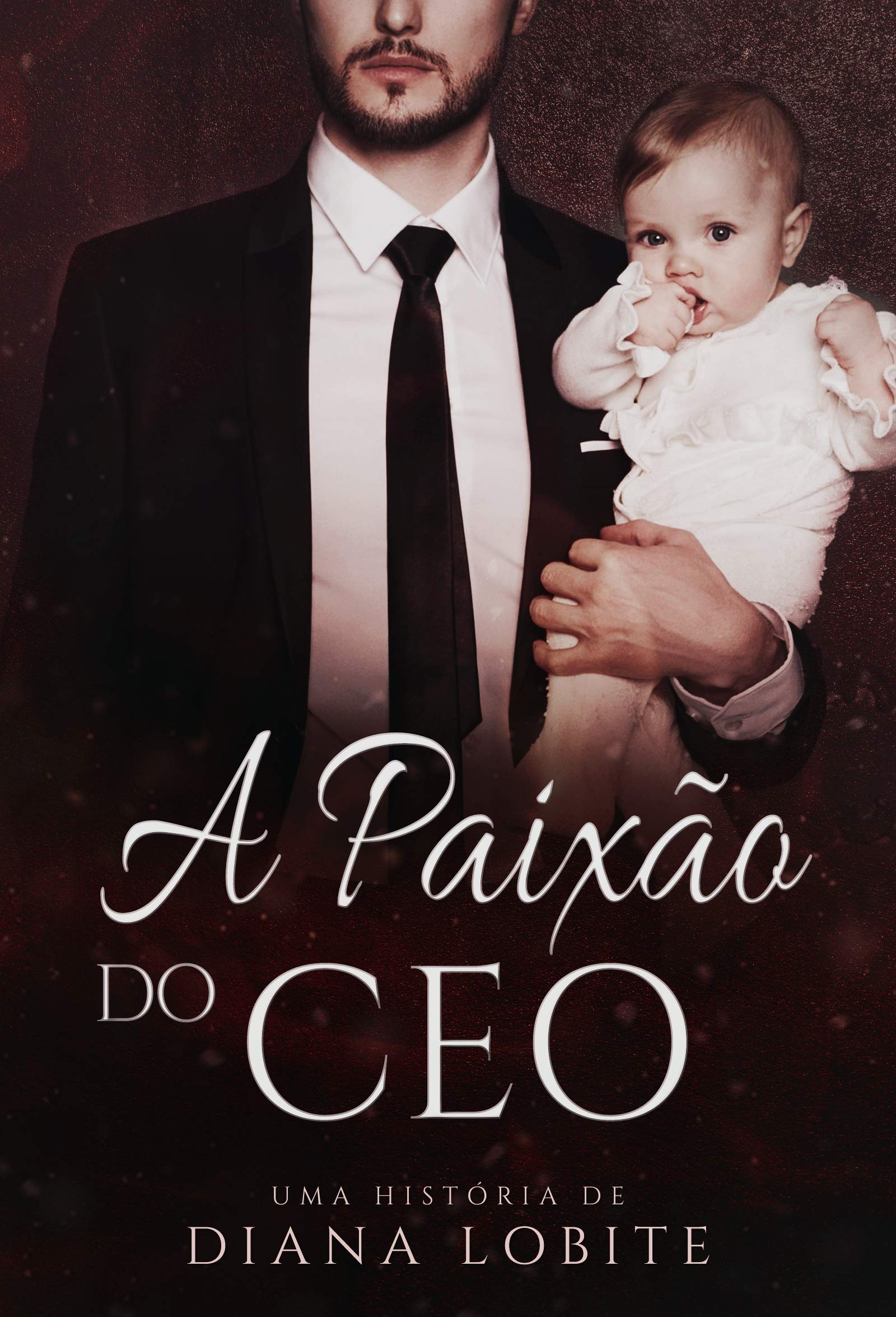 A Paixão do CEO (Portuguese Edition)