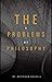 THE PROBLEMS OF PHILOSOPHY : Illustrated