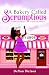 A Bakery Called Scrumptious