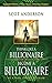 Think Like a Billionaire, Become a Billionaire: As a Man Thinks, So Is He
