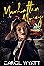 Manhattan Money by Carol Wyatt