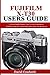 Fujifilm X-T30 Users Guide: An Easy and Simplified Beginner to Expert User Guide for mastering your FUJIFILM X-T30 with Tips, Tricks and Hidden Features to Master your camera like a pro